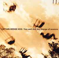 You can't feel the change of seasons